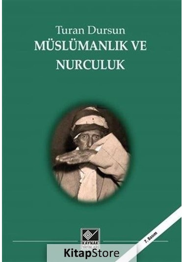 Müslümanlık Ve Nurculuk - Turan Dursun