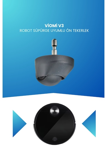 Viomi V3 Robot Süpürge Uyumlu Ön Tekerlek