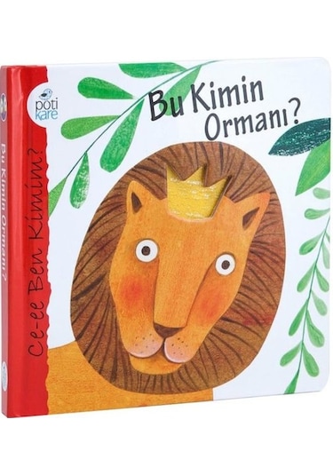 Bu Kimin Ormanı? - Ce-ee Ben Kimim? - Maria Loretta Giraldo - Pötikare Yayınları