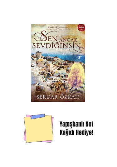 Sen Ancak Sevdiğinsin + Yapışkanlı Not Kağıdı