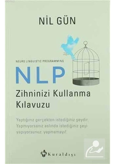 Nlp Zihninizi Kullanma Kılavuzu - Neuro Linguistic Programming...