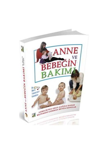 Anne ve Bebeğin Bakımı - Küçük Boy - Dr.Ömer Turgutalp Kadıoğlu - Damla Yayınevi