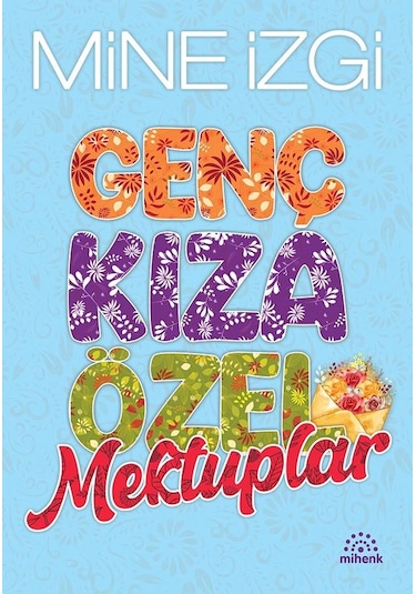Genç Kıza Özel Mektuplar - Mine İzgi - Mihenk Kitap N11.11795