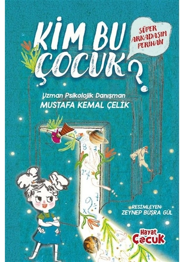Süper Arkadaşım Perihan / Kim Bu Çocuk / Mustafa Kemal Çelik