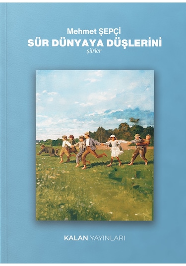 Sür Dünyaya Düşlerini
