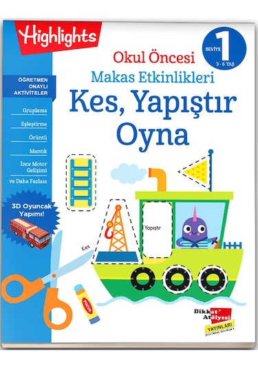 Okul Öncesi Makas Etkinlikleri Kes Yapıştır Oyna 1. Seviye - Dikkat Atölyesi Yayınları