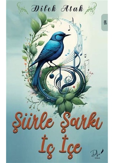 Şiirle Şarkı İç İçe / Dilek Atak