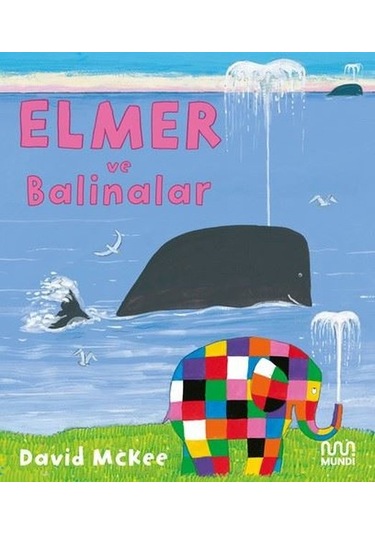 Elmer ve Balinalar - David McKee - Mundi