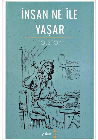 İnsan Ne İle Yaşar - Yakamoz Yayınları