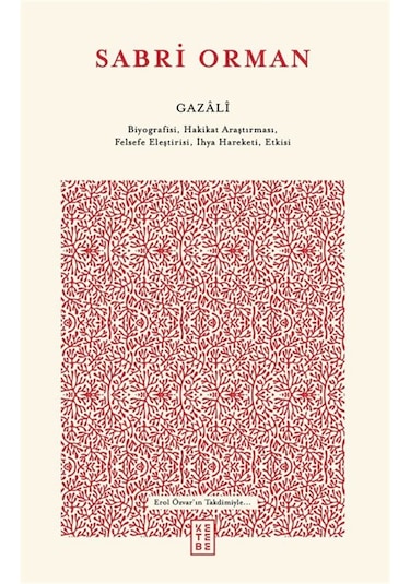 Gazali & Biyografisi, Hakikat Araştırması, Felsefe Eleştirisi,...