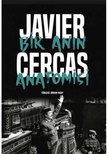 Bir Anın Anatomisi - Javier Cercas - Everest Yayınları