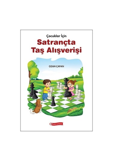 Çocuklar İçin Satrançta Taş Alışverişi - Ozan Çapan - ODTÜ Yayıncılık