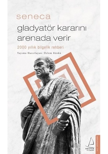 Gladyatör Kararını Arenada Verir - Özlem Küskü - Destek Yayınları
