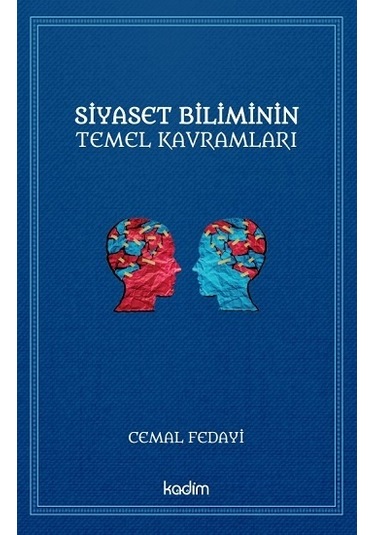 Siyaset Biliminin Temel Kavramları - Cemal Fedayi - Kadim