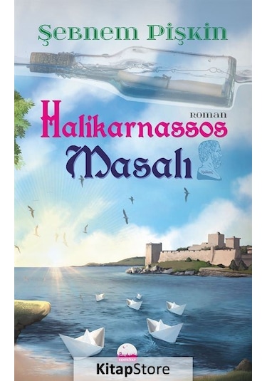 Halikarnassos Masalı - Şebnem Pişkin - Kent Kitap