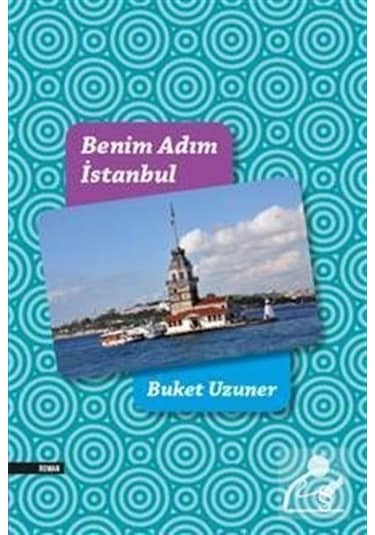 Benim Adım İstanbul - Buket Uzuner - Everest Yayınları