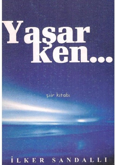 Yaşarken - İlker Sandallı