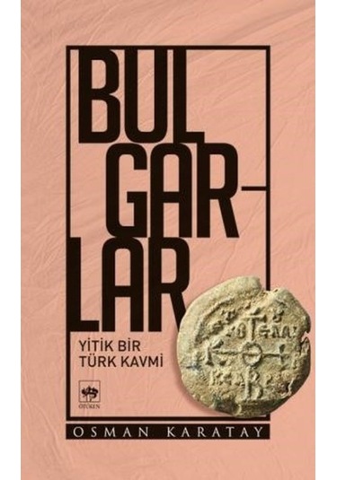 Bulgarlar Yitik Bir Türk Kavmi