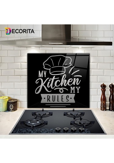 Decorita My Kitchen My Rules | Cam Ocak Arkası | 52cm x 60cm