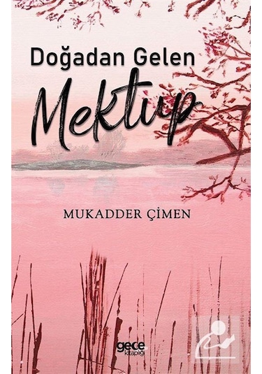 Doğadan Gelen Mektup - Mukadder Çimen - Gece Kitaplığı