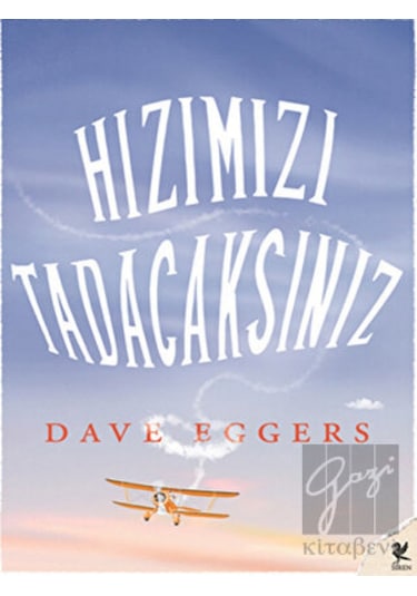 Hızımızı Tadacaksınız - Dave Eggers - Siren Yayınları