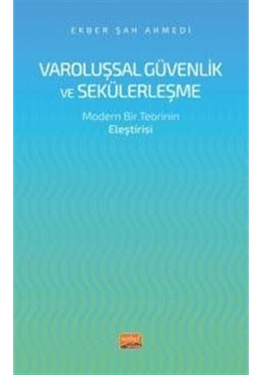 Varoluşsal Güvenlik Ve Sekülerleşme / Ekber Şah Ahmedi