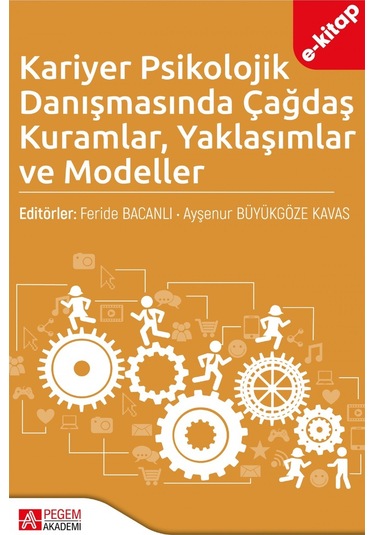 Kariyer Psikolojik Danışmasında Çağdaş Kuramlar Yaklaşımlar Ve Mo