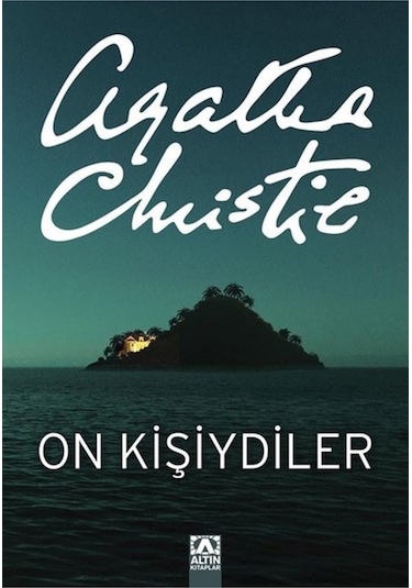 On Kişiydiler (On Küçük Zenci) - Agatha Christie - Altın Kitaplar