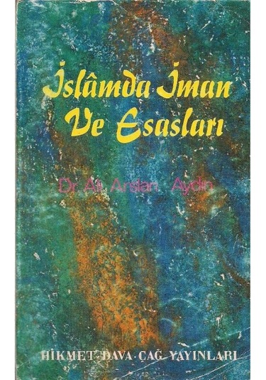 İslamda İman Ve Esasları - Ali Arslan Aydın 2.el