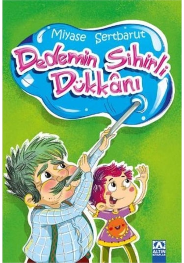Dedemin Sihirli Dükkanı - Miyase Sertbarut - Altın Kitaplar