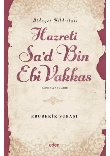 Hazreti Sa'd Bin Ebi Vakkas / Hidayet Yıldızları / Ebubekir Su...
