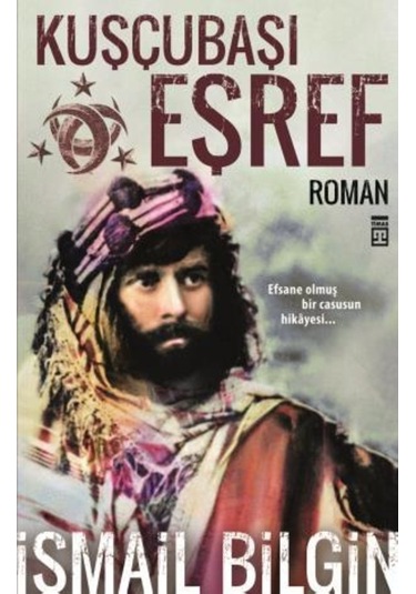 Kuşçubaşı Eşref - İsmail Bilgin - Timaş Yayınları