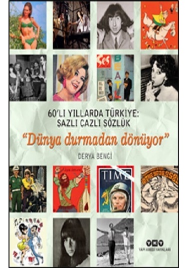 60'lı Yıllarda Türkiye: Sazlı Cazlı Sözlük - Derya Bengi - Yapı Kredi Yayınları