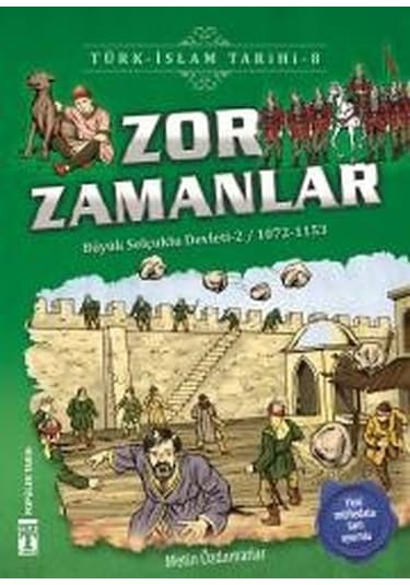 Zor Zamanlar-Türk İslam Tarihi 8 - Metin Özdamarlar - Genç Timaş