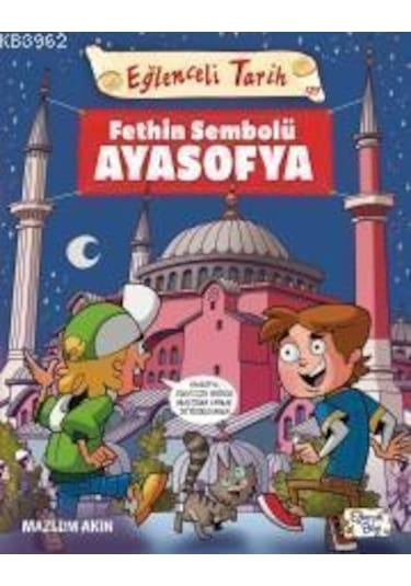 Fethin Sembolu Ayasofya - Mazlum Akın - Eğlenceli Bilgi