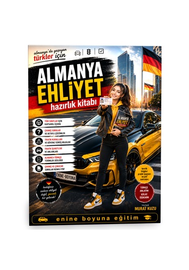Almanya'da Yaşayan Türkler İçin Ehliyet Hazırlık Kitabı