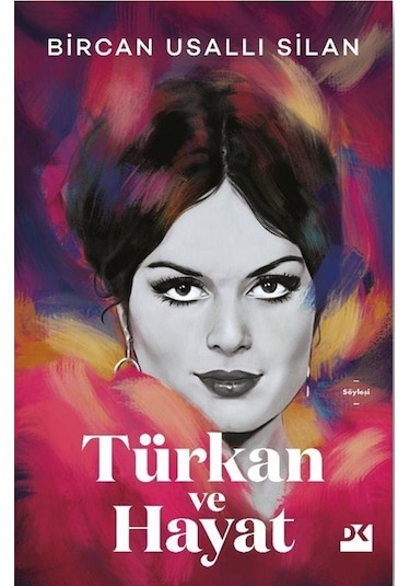 Türkan Ve Hayat / Bircan Usallı Silan