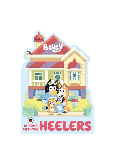 Bluey: At Home with the Heelers - Bluey - Penguin Random House Children's UK