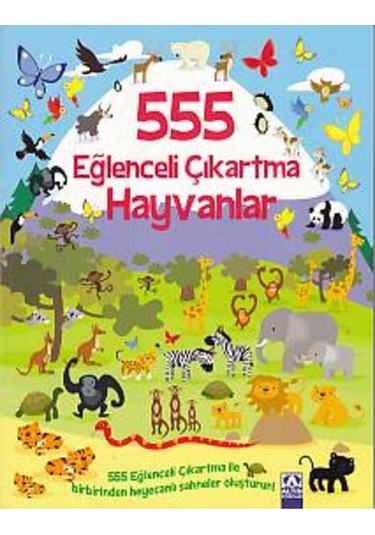 555 Eğlenceli Çıkartma Hayvanlar- Altın Kitaplar