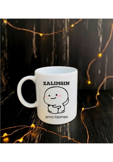 Zalımsın Ama Lazımsın Baskılı Kupa Saydam