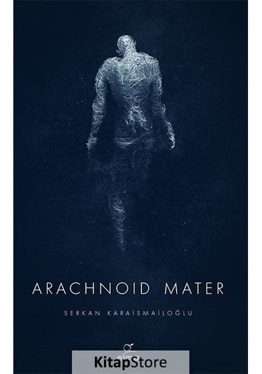 Arachnoid Mater / Serkan Karaismailoğlu