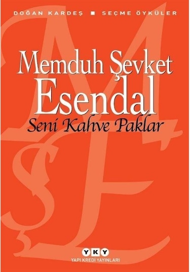 Seni Kahve Paklar - Memduh Şevket Esendal - Yapı Kredi Yayınları