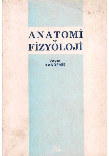 Anatomi Ve Fizyoloji Veysel Kandemir