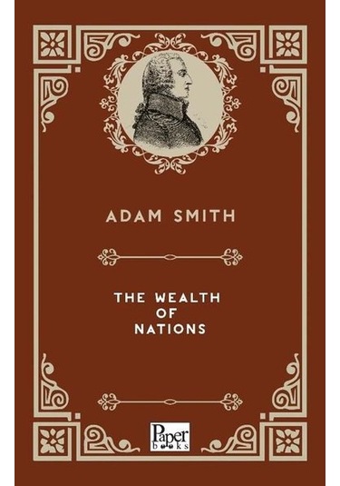 The Wealth Of Nations - Adam Smith - Paper Books