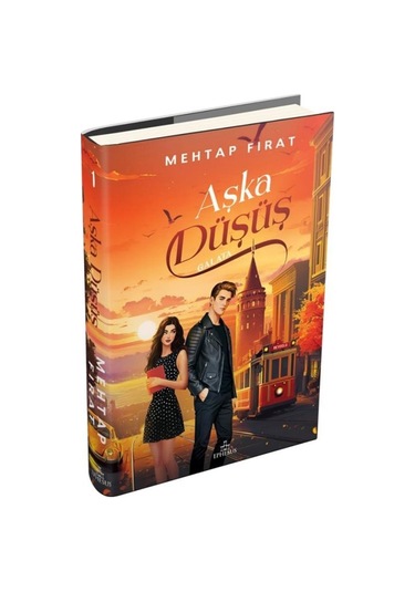 Aşka Düşüş 1: Galata Ciltli / Mehtap Fırat
