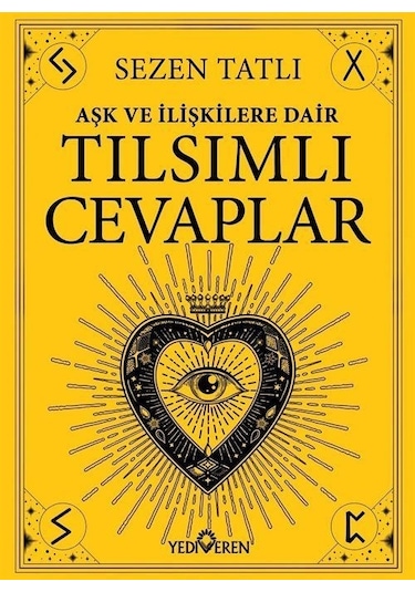 Aşk Ve İlişkilere Dair Tılsımlı Cevaplar / Sezen Tatlı