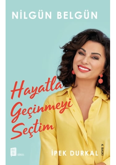 Hayatla Geçinmeyi Seçtim - İpek Durkal -  Nilgün Belgün - Mona
