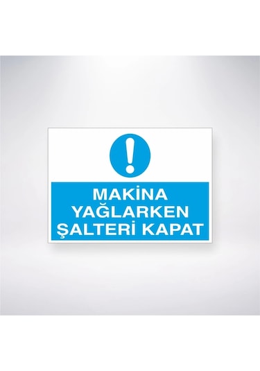 Makine Yağlarken Şalteri Kapat Sticker 20x28 Cm