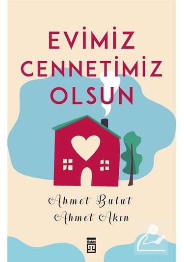Evimiz Cennetimiz Olsun / Ahmet Bulut