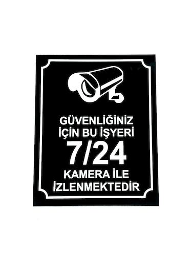 Güvenliğiniz Için Bu Işyeri 7-24 Kamera Ile Izlenmektedir Tabela
